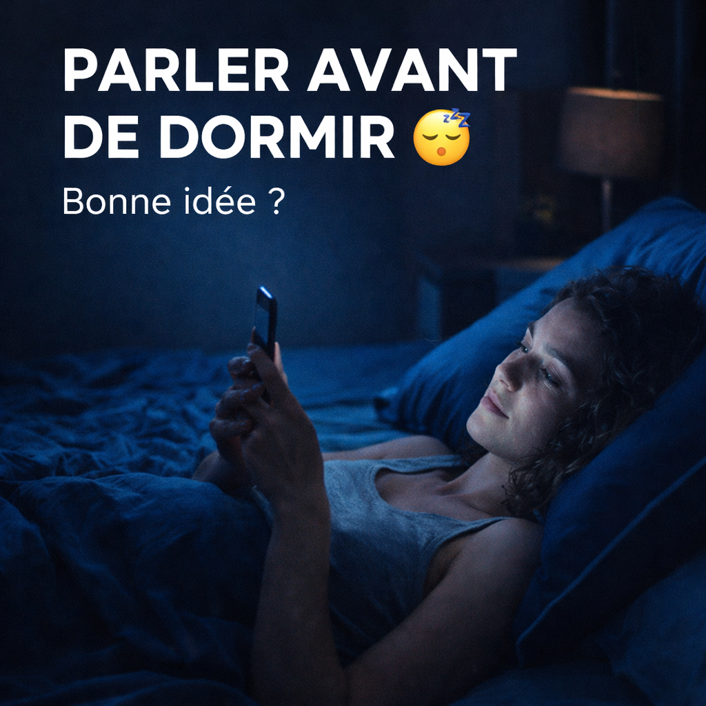 Parler avant de dormir : bonne ou mauvaise idée ?