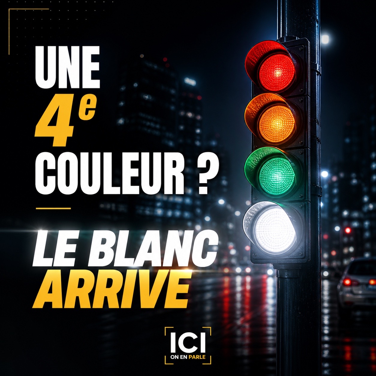 Et hop, une 4ème couleur aux feux tricolores, ça va tout changer !